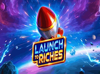 Launch To Riches